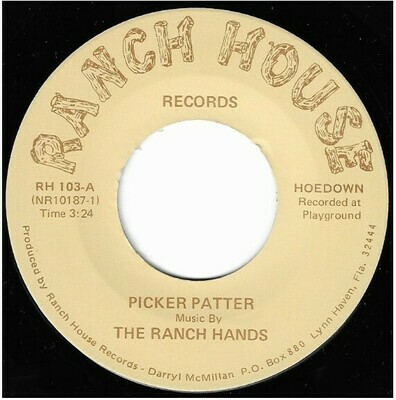 Ranch Hands, The / Picker Patter | Ranch House RH-103 | Single, 7&quot; Vinyl