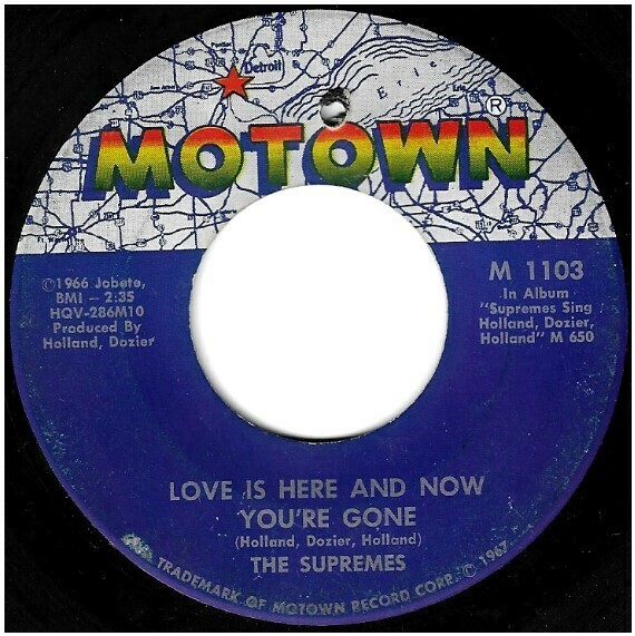 Supremes, The / Love Is Here and Now You&#39;re Gone | Motown M-1103 | Single, 7&quot; Vinyl | January 1967