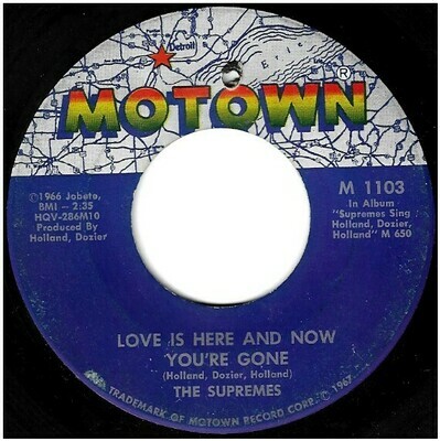 Supremes, The / Love Is Here and Now You&#39;re Gone | Motown M-1103 | Single, 7&quot; Vinyl | January 1967