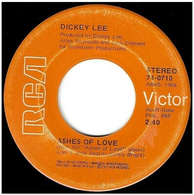 Lee, Dickey / Ashes Of Love | RCA Victor 74-0710 | Single, 7" Vinyl | April 1972