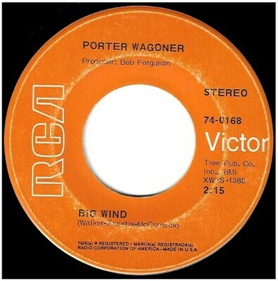 Wagoner, Porter / Big Wind | RCA Victor 74-0168 | Single, 7&quot; Vinyl | June 1969