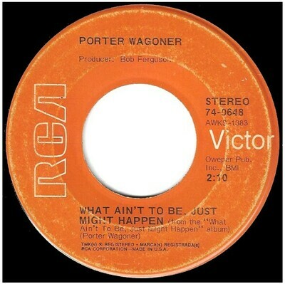 Wagoner, Porter / What Ain&#39;t To Be, Just Might Happen | RCA Victor 74-0648 | Single, 7&quot; Vinyl | February 1972