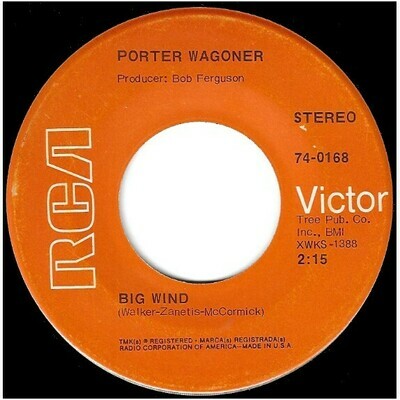 Wagoner, Porter / Big Wind | RCA Victor 74-0168 | Single, 7&quot; Vinyl | June 1969