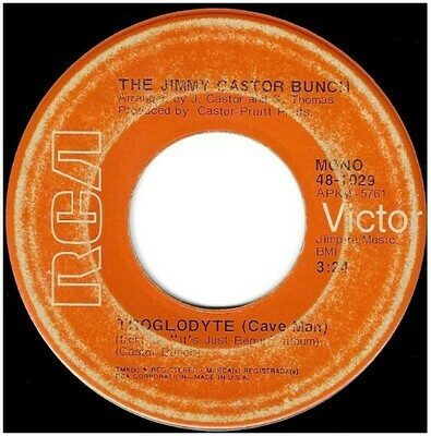Castor, Jimmy (Bunch) / Troglodyte (Cave Man) | RCA Victor 48-1029 | Single, 7" Vinyl | April 1972