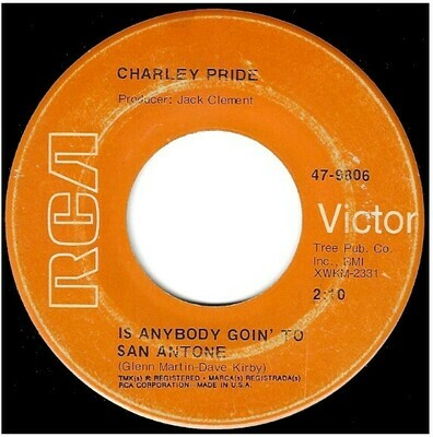 Pride, Charley / Is Anybody Goin&#39; to San Antone | RCA Victor 47-9806 | Single, 7&quot; Vinyl | February 1970