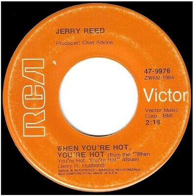 Reed, Jerry / When You're Hot, You're Hot | RCA Victor 47-9976 | Single, 7" Vinyl | March 1971