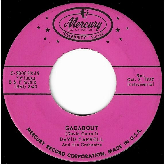 Carroll, David / Gadabout | Mercury C-30005 | Single, 7&quot; Vinyl | October 1957 | Celebrity Series