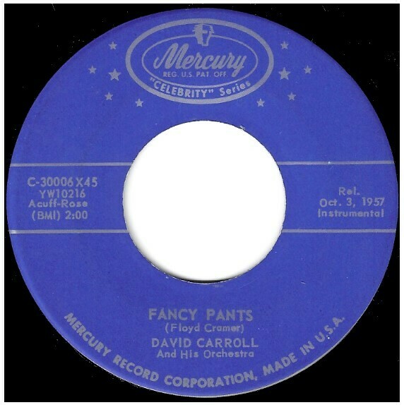 Carroll, David / Fancy Pants | Mercury C-30006 | Single, 7&quot; Vinyl | October 1957 | Celebrity Series