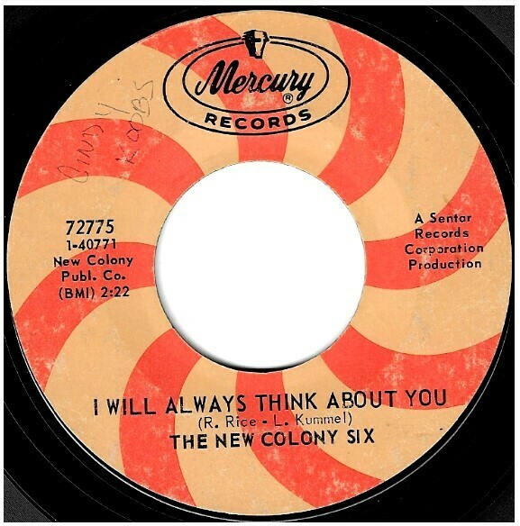 New Colony Six, The / I Will Always Think About You | Mercury 72775 | Single, 7" Vinyl | February 1968