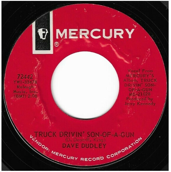 Dudley, Dave / Truck Drivin&#39; Son-of-a-Gun | Mercury 72442 | Single, 7&quot; Vinyl | June 1965