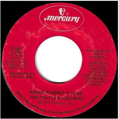 Statler Brothers, The / Woman Without a Home | Mercury 73392 | Single, 7&quot; Vinyl | May 1973