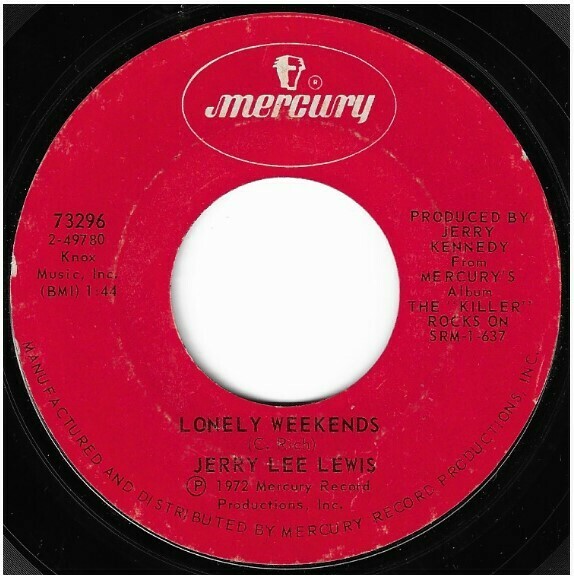 Lewis, Jerry Lee / Lonely Weekends | Mercury 73296 | Single, 7&quot; Vinyl | June 1972