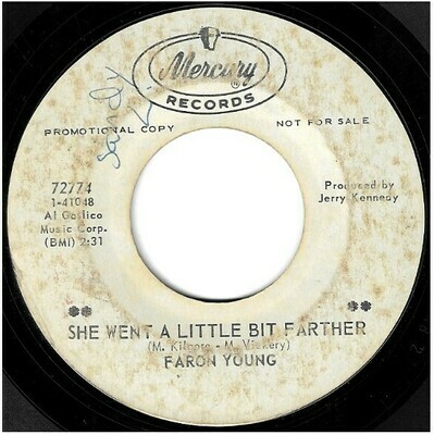 Young, Faron / She Went a Little Bit Farther | Mercury 72274 | Single, 7&quot; Vinyl | February 1968 | Promo