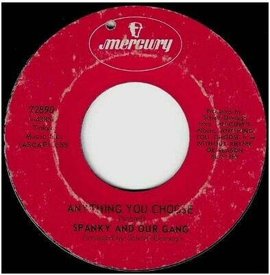 Spanky and Our Gang / Anything You Choose | Mercury 72890 | Single, 7" Vinyl | January 1969