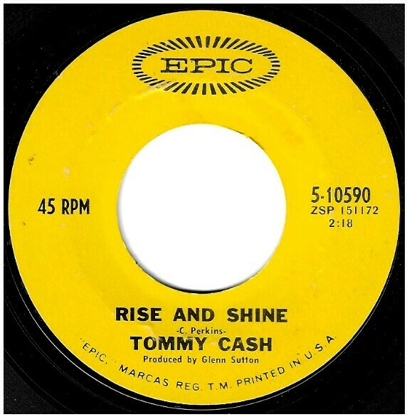 Cash, Tommy / Rise and Shine | Epic 5-10590 | Single, 7&quot; Vinyl | February 1970