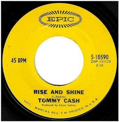 Cash, Tommy / Rise and Shine | Epic 5-10590 | Single, 7&quot; Vinyl | February 1970