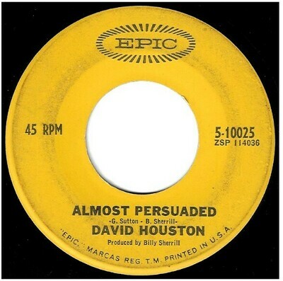 Houston, David / Almost Persuaded | Epic 5-10025 | Single, 7&quot; Vinyl | May 1966