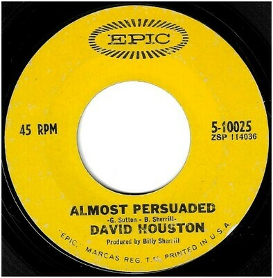 Houston, David / Almost Persuaded | Epic 5-10025 | Single, 7&quot; Vinyl | May 1966