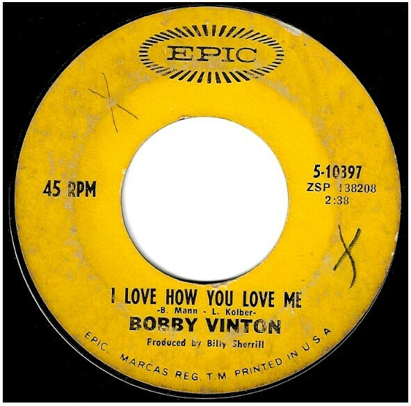 Vinton, Bobby / I Love How You Love Me | Epic 5-10397 | Single, 7&quot; Vinyl | October 1968