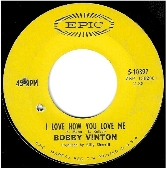 Vinton, Bobby / I Love How You Love Me | Epic 5-10397 | Single, 7&quot; Vinyl | October 1968