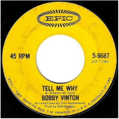 Vinton, Bobby / Tell Me Why | Epic 5-9687 | Single, 7&quot; Vinyl | May 1964