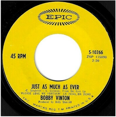 Vinton, Bobby / Just As Much As Ever | Epic 5-10266 | Single, 7&quot; Vinyl | December 1967