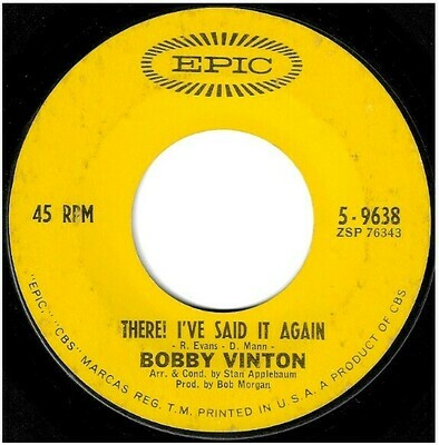 Vinton, Bobby / There! I&#39;ve Said It Again | Epic 5-9638 | Single, 7&quot; Vinyl | November 1963