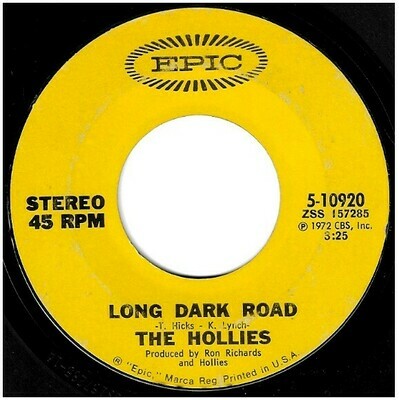 Hollies, The / Long Dark Road | Epic 5-10920 | Single, 7&quot; Vinyl | October 1972