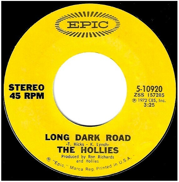 Hollies, The / Long Dark Road | Epic 5-10920 | Single, 7&quot; Vinyl | October 1972