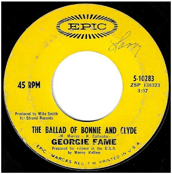 Fame, Georgie / The Ballad of Bonnie and Clyde | Epic 5-10283 | Single, 7&quot; Vinyl | January 1968