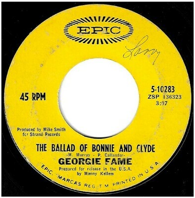 Fame, Georgie / The Ballad of Bonnie and Clyde | Epic 5-10283 | Single, 7&quot; Vinyl | January 1968
