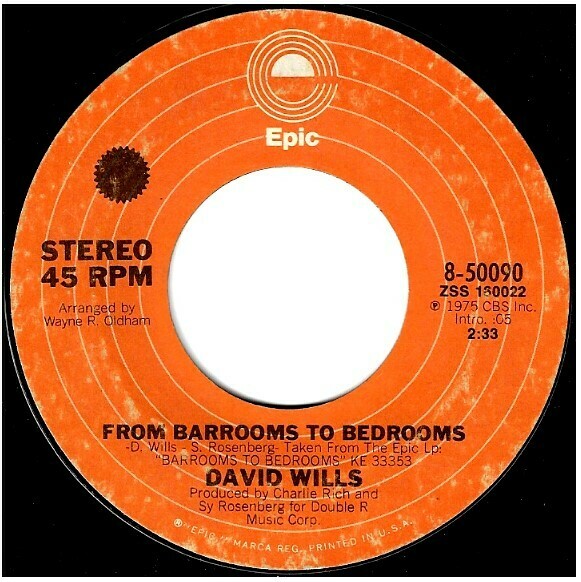 Wills, David / From Barrooms to Bedrooms | Epic 8-50090 | Single, 7&quot; Vinyl | April 1975