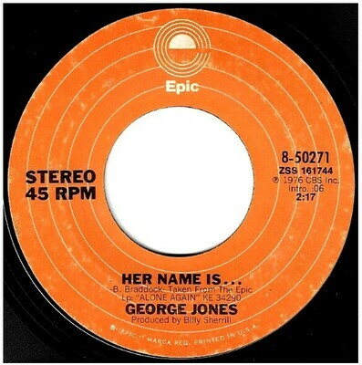 Jones, George / Her Name Is... | Epic 8-50271 | Single, 7&quot; Vinyl | August 1976