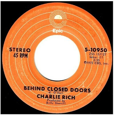 Rich, Charlie / Behind Closed Doors | Epic 5-10950 | Single, 7&quot; Vinyl | January 1973