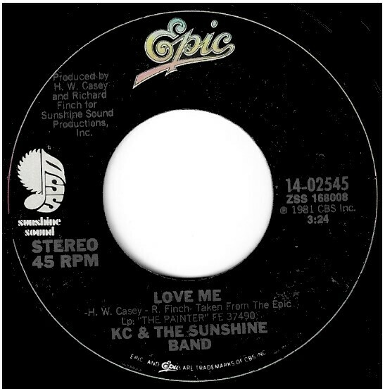 KC + The Sunshine Band / Love Me | Epic-Sunshine Sound 14-02545 | Single, 7&quot; Vinyl | October 1981
