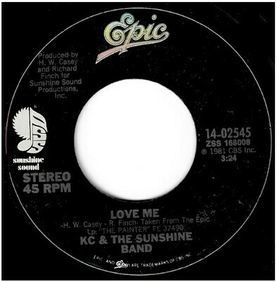 KC + The Sunshine Band / Love Me | Epic-Sunshine Sound 14-02545 | Single, 7&quot; Vinyl | October 1981