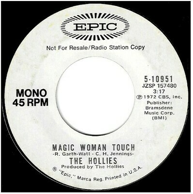 Hollies, The / Magic Woman Touch | Epic 5-10951 | Single, 7&quot; Vinyl | January 1973 | Promo