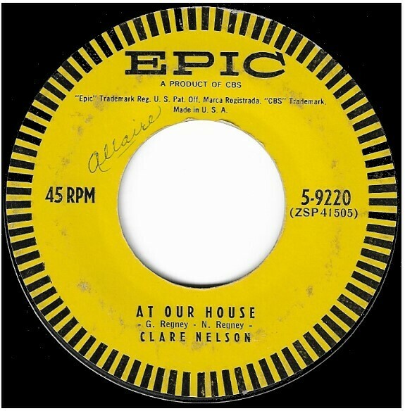 Nelson, Clare / At Our House | Epic 5-9220 | Single, 7&quot; Vinyl | May 1957