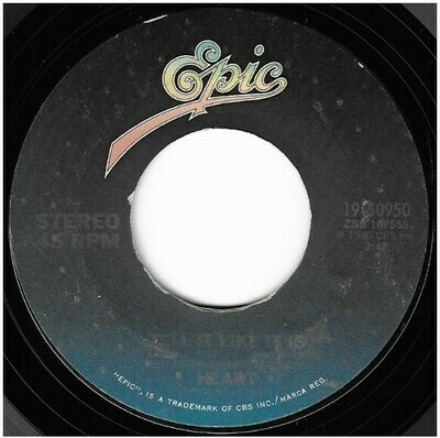 Heart / Tell It Like It Is | Epic 19-50950 | Single, 7&quot; Vinyl | November 1980
