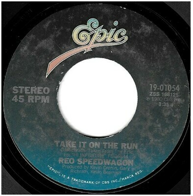 REO Speedwagon / Take It On the Run | Epic 19-01054 | Single, 7&quot; Vinyl | March 1981