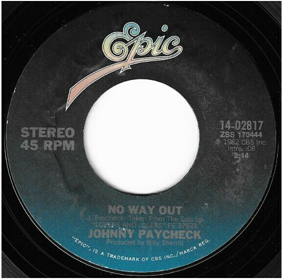 Paycheck, Johnny / No Way Out | Epic 14-02817 | Single, 7&quot; Vinyl | April 1982