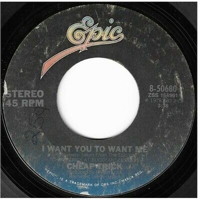 Cheap Trick / I Want You to Want Me | Epic 8-50680 | Single, 7&quot; Vinyl | March 1979