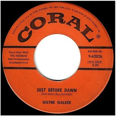 Walker, Wayne / Just Before Dawn | Coral 9-62026 | Single, 7&quot; Vinyl | August 1958