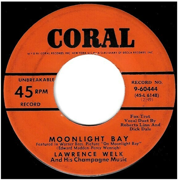 Welk, Lawrence / Moonlight Bay | Coral 9-60444 | Single, 7&quot; Vinyl | April 1951