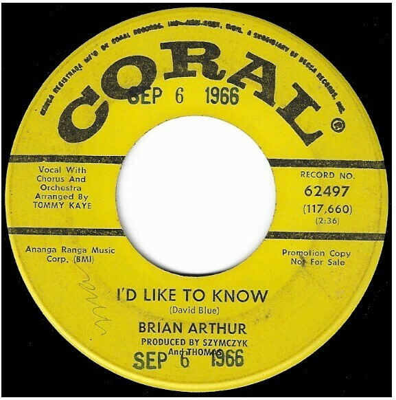 Arthur, Brian / I&#39;d Like To Know | Coral 62497 | Single, 7&quot; Vinyl | July 1966 | Promo