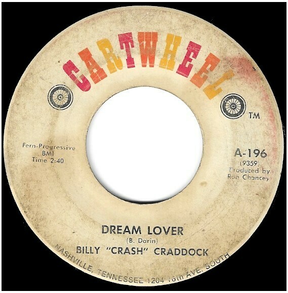 Craddock, Billy &quot;Crash&quot; / Dream Lover | Cartwheel A-196 | Single, 7&quot; Vinyl | May 1971
