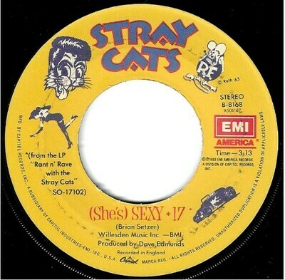 Stray Cats, The / (She's) Sexy + 17 | EMI America B-8168 | Single, 7" Vinyl | July 1983