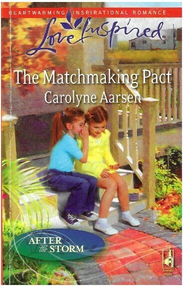 Aarsen, Carolyne / The Matchmaking Pact | Steeple Hill (Love Inspired) | October 2009