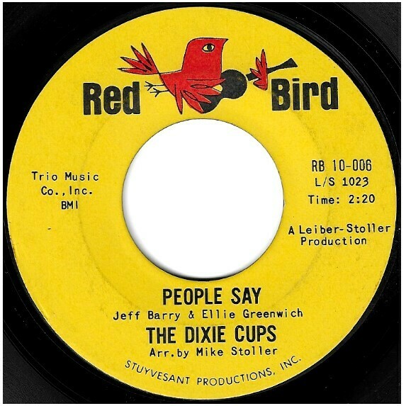 Dixie Cups, The / People Say | Red Bird RB 10-006 | Single, 7" Vinyl | July 1964