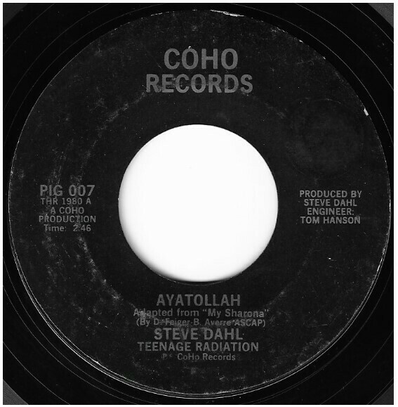 Dahl, Steve / Ayatollah | Coho PIG-007 | Single, 7&quot; Vinyl | 1979 | Adapted from My Sharona